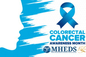 A blue ribbon and text read Colorectal Cancer Awareness Month. A blue silhouette of a face is on the left. The MHEDS logo and a 50 years emblem are at the bottom right.