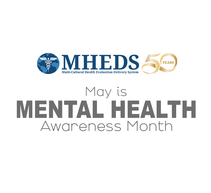 Logo of MHEDS with a caduceus symbol and text 50 Years. Below it reads, May is Mental Health Awareness Month.
