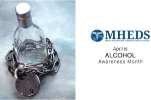 A glass bottle wrapped in a metal chain with a padlock is shown next to the MHEDS logo and text stating, April is ALCOHOL Awareness Month.