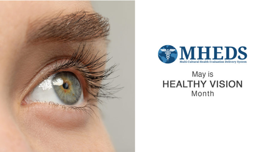 Close-up of a persons eye on the left, with the MHEDS logo and text on the right reading May is Healthy Vision Month.