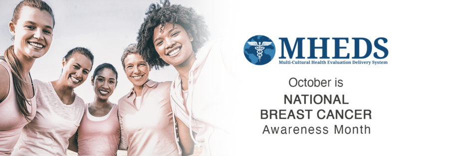 A diverse group of smiling women stand together outdoors. Text beside them reads: “October is NATIONAL BREAST CANCER Awareness Month,” with the MHEDS logo above it.