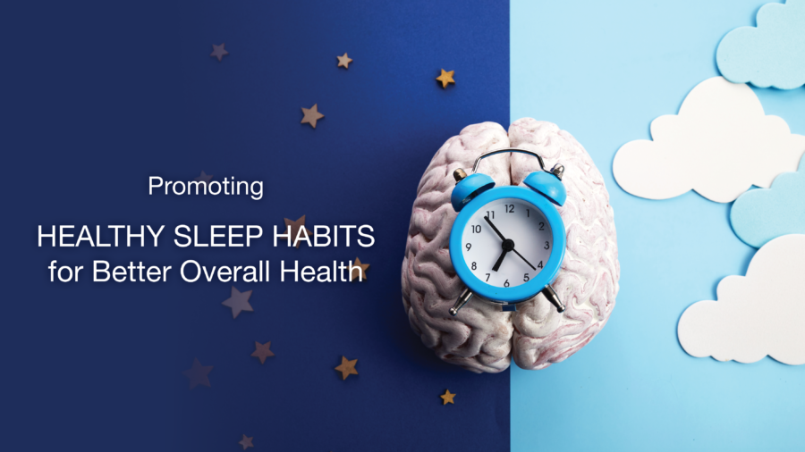 A blue alarm clock sits on a model of a brain, surrounded by star and cloud cutouts on a blue background. Text reads: Promoting healthy sleep habits for better overall health.