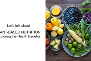 A variety of fresh fruits and vegetables, including corn, tomatoes, bell peppers, radishes, leafy greens, blueberries, blackberries, and pineapple, arranged on platters next to text about plant-based nutrition and health benefits.