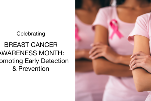 Three women in pink shirts with pink breast cancer ribbon pins stand with arms crossed, symbolizing support. Text on the left reads, Celebrating Breast Cancer Awareness Month: Promoting Early Detection & Prevention.