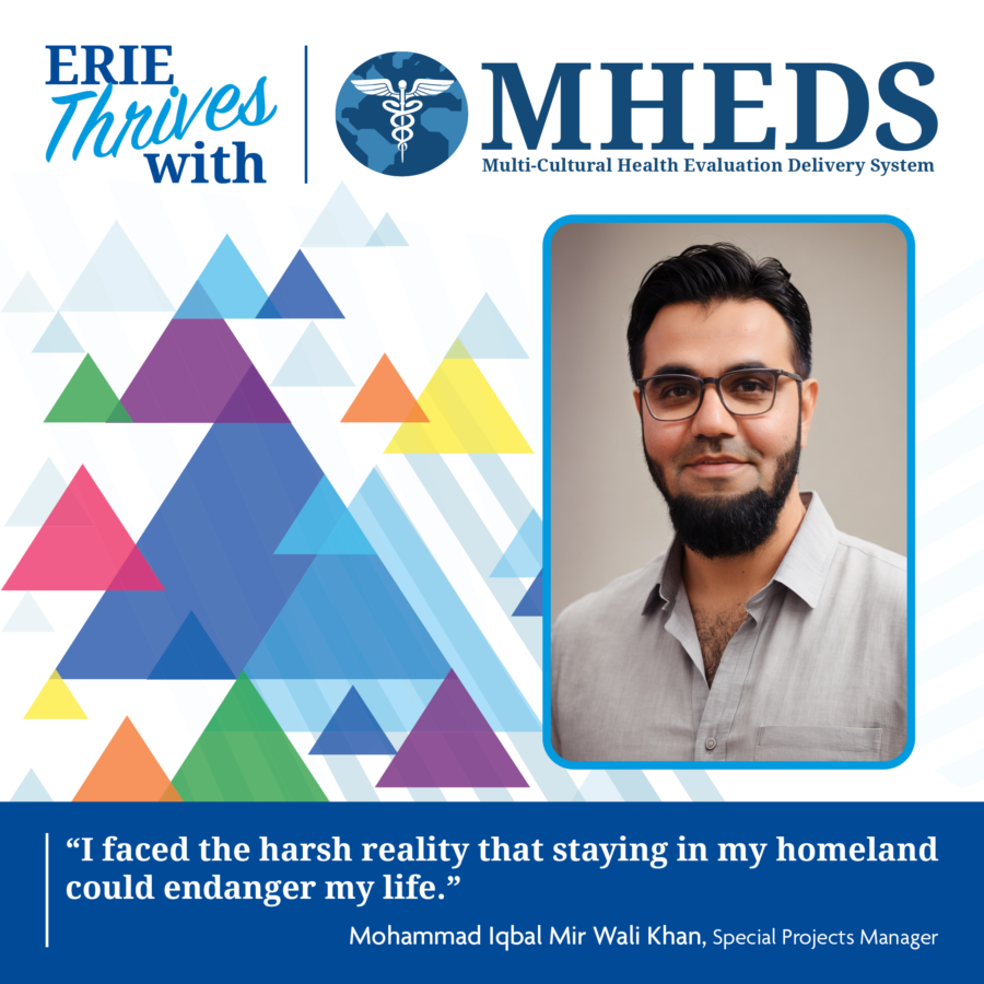 A promotional graphic for MHEDS features a smiling man with glasses and a beard. Text highlights his quote about fleeing danger in his homeland. Geometric shapes and the Erie Thrives with MHEDS logo are also visible.