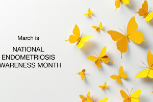 Yellow butterflies on a white background with the text March is National Endometriosis Awareness Month.