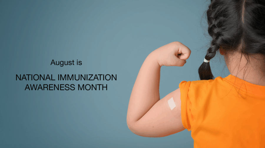A young girl in an orange shirt shows her arm with a bandage, symbolizing vaccination. Text reads August is NATIONAL IMMUNIZATION AWARENESS MONTH on a blue background.