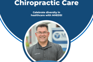 Celebrating Diversity in Healthcare: MHEDS’ Culturally Sensitive Chiropractic Care