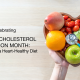 Healthy Diet During National Cholesterol Education Month