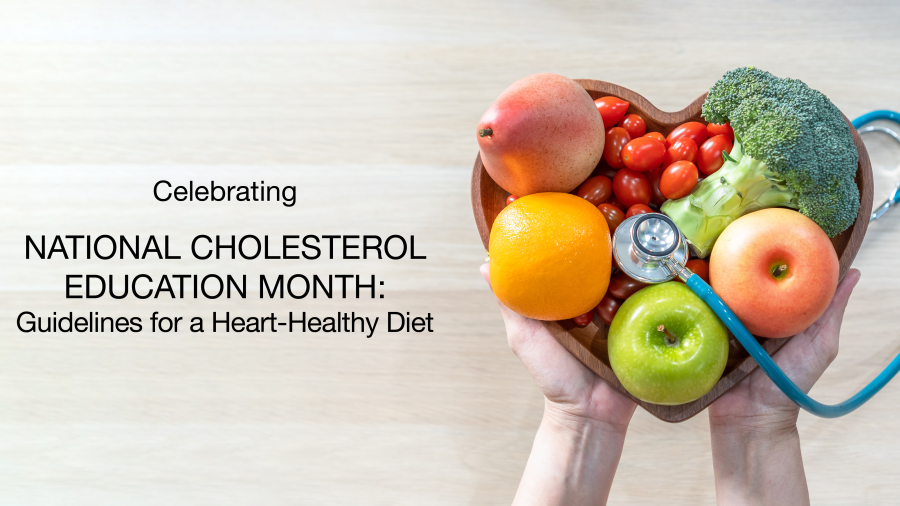 Healthy Diet During National Cholesterol Education Month